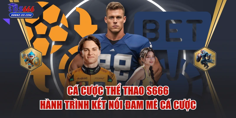 Cá Cược Thể Thao S666