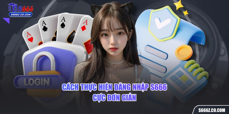 Cách thực hiện đăng nhập S666 cực đơn giản