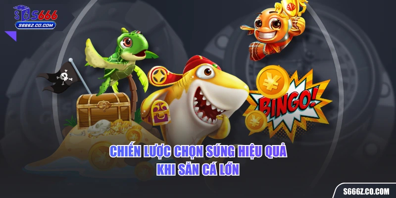 Chiến lược chọn súng hiệu quả khi săn cá lớn