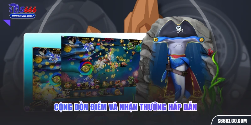 Cộng dồn điểm và nhận thưởng hấp dẫn