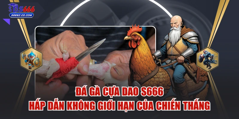 Đá Gà Cựa Dao S666