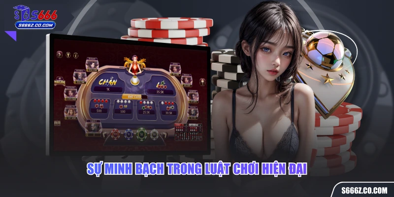 Sự minh bạch trong luật chơi hiện đại