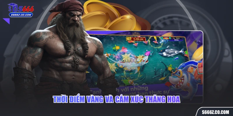 Thời điểm vàng và cảm xúc thăng hoa